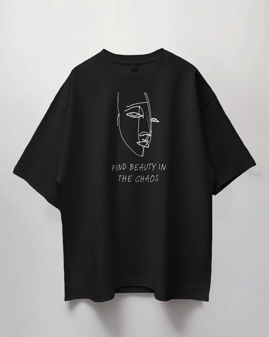 Unisex "Find beauty in chaos" Typography Print | Oversized Fit | 100% Combed Cotton T shirt